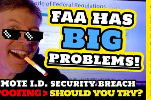 FAA has BIG PROBLEMS with Remote ID Network! - Spoofing and NO RSA!