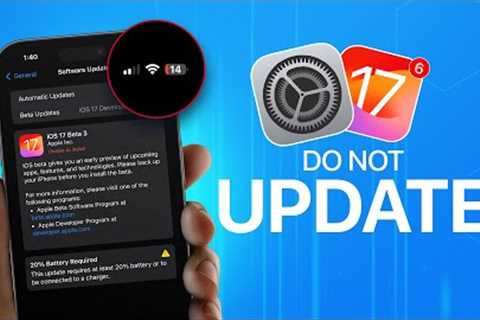 DO NOT Update To iOS 17 Public or Dev Beta’s - Here’s Why!