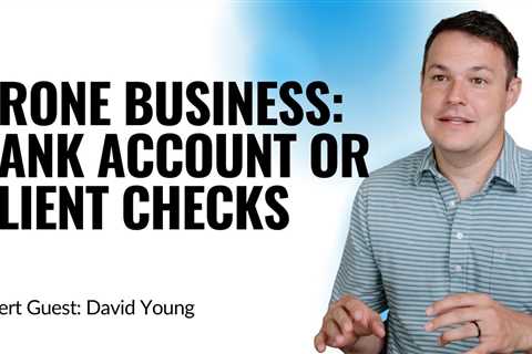 Setting up a drone business. Do you need to have a business checking account? (YDQA EP 19)