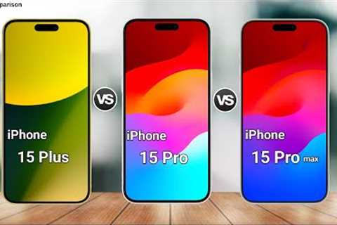 iPhone 15 Plus vs iPhone 15 Pro vs iPhone 15 Pro Max || iPhone 15 series