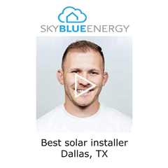 Best solar installer Dallas, TX - Sky Blue Energy - Solar Installers
