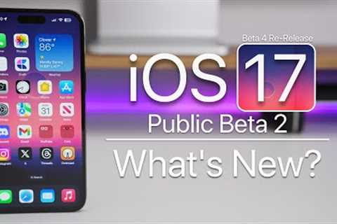 iOS 17 Public Beta 2 and Beta 4 Re-Release are Out! - What''s New?