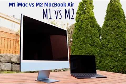 M1 iMac vs M2 MacBook Air | Is M2 Worth It?