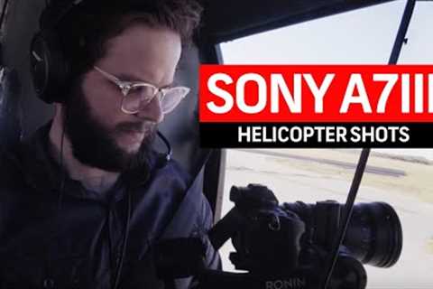 Helicopter Shots With an A7III And Ronin-S | Cinematography Techniques