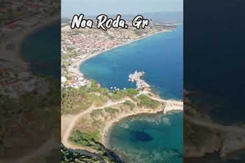 Nea Roda, Greece - Aerial photography and beach