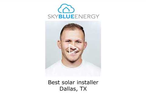 Best solar installer Dallas, TX - Sky Blue Energy - Solar Installers