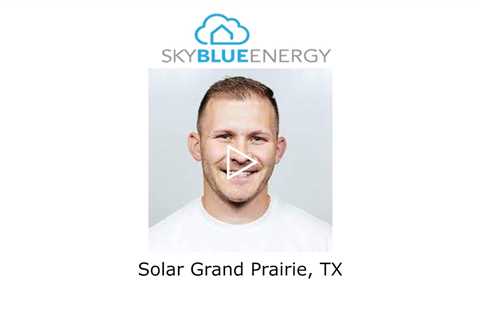 Solar Grand Prairie, TX - Sky Blue Energy - Solar Installers