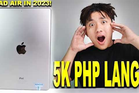 IPAD AIR IN 2023- 5K PHP LANG TO?!