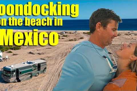 Boondocking on the Beach in Mexico