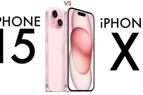 iPhone 15 Vs iPhone X! (Quick Comparison)