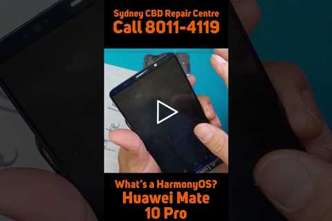 What the heck is HarmonyOS? [HUAWEI MATE 10 PRO] | Sydney CBD Repair Centre #shorts