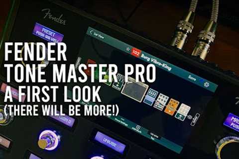 Fender: TONE MASTER PRO - A First Look