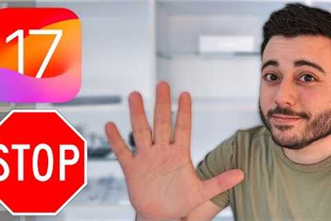 iOS 17 - Watch This BEFORE You Update!