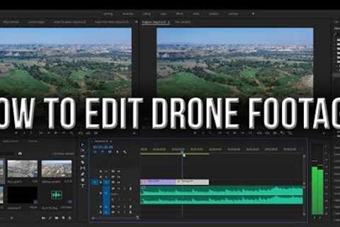 How to Edit Drone Footage | A Beginner''s Guide | The Basics