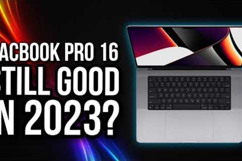 Is the Macbook 16 (2021) still a good laptop in 2023?