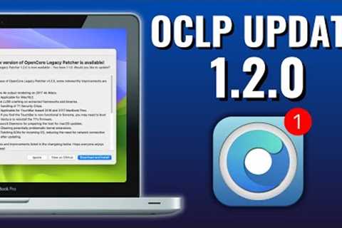 OpenCore Legacy Patcher 1.2.0 Update! Big fix for Sonoma 14.1 Update Issues [DEEP DIVE]