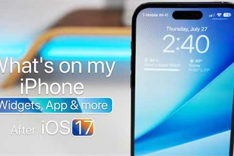 What''s on my iPhone after iOS 17 (Widgets, Apps and more)