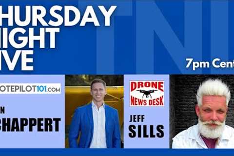 Thursday Night LIVE (#294) Thankful for the Drone Community