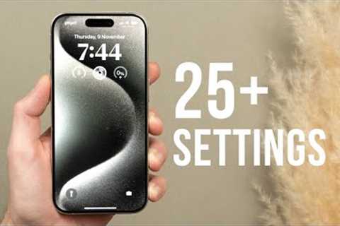 iPhone 15/15 Pro 25 Settings You NEED to Change Immediately!