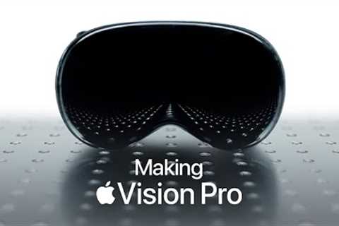 Making Apple Vision Pro