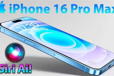 iPhone 16 Pro Max Release Date and Price – iPhone AI FEATURE LEAKS!!