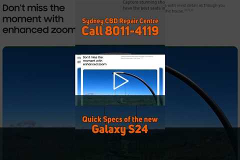 THEY'VE MAXXED OUT THIS ONE! Samsung Galaxy S24 Quick Specs | Sydney CBD Repair Centre #shorts