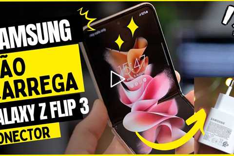 Samsung Z Flip 3: Defeito no celular e não carrega