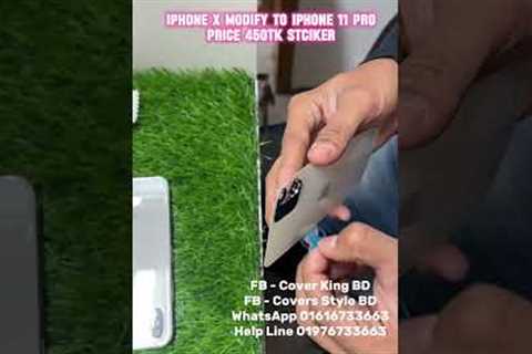 iPhone X ￼ convert To iPhone 11 Pro iPhone 12 Pro #reels #coverkingbd