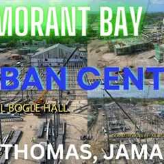 MORANT BAY URBAN CENTRE DEVELOPMENT, ST. THOMAS JAMAICA. FIRST OF IT''S KIND.
