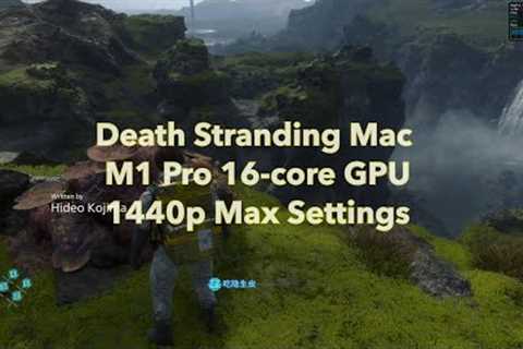 Death Stranding Mac M1 Pro 1440p Max Settings Gameplay