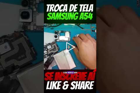 Celular Caiu e Quebrou a Tela? O que fazer? Troca de Tela Frontal Display Samsung Galaxy A54 5G