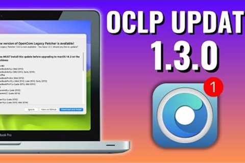 OpenCore Legacy Patcher 1.3.0 Update - Warning for 2012-2014 Macs! + macOS Recovery Issues