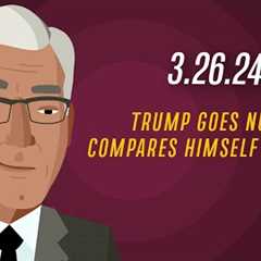 TRUMP GOES NUTS, COMPARES HIMSELF TO JESUS - 3.26.24 | Countdown with Keith Olbermann