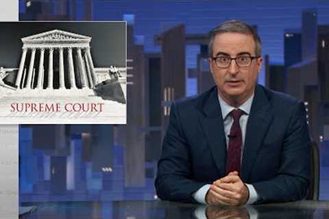 Supreme Court Ethics: Last Week Tonight with John Oliver (HBO)