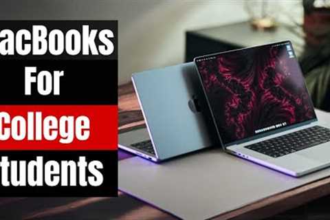 BEST MacBooks for College Students: The ULTIMATE MacBook Buying Guide