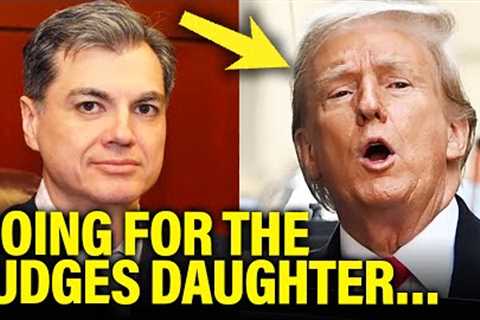 Trump HARASSES Judge’s Daughter ONE DAY AFTER Trial Set