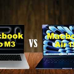 Macbook Pro M3 vs MacBook Air 15 |  Full video comparison