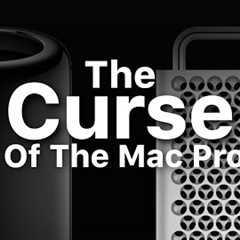 The Curse of the Mac Pro