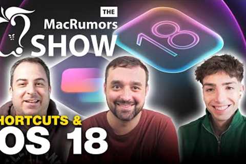 Apple''s AI Powered Shortcuts for iOS 18 | Episode 96