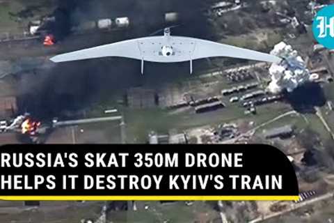 On Cam: Russia''s Skat 350M Drone Spots Ukraine''s Train Carrying Fuel, Jets Turn It Into Fireball