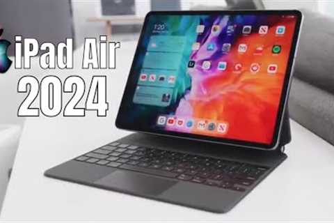 Apple iPad Air 2024 - Here We Go Latest Update!