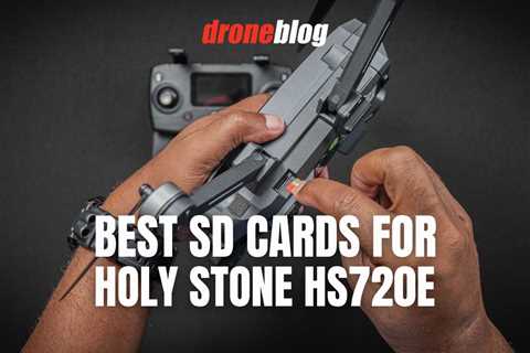 Best SD Cards for Holy Stone HS720E