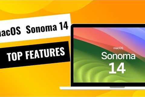 Exciting Features of macOS 14 Sonoma - What''s New in Apple''s Latest Update