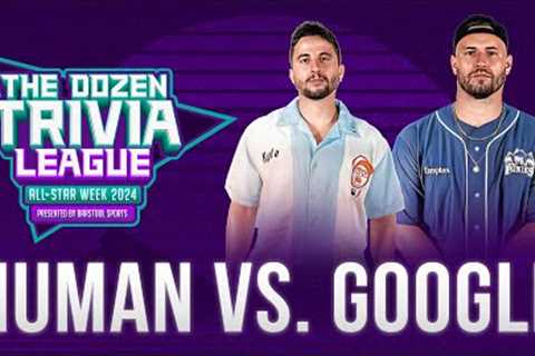 Human vs. Google (KB vs. Will Compton ) | All-Star Week 2024 - The Dozen Trivia League