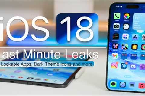 iOS 18 and WWDC - Last Minute Leaks