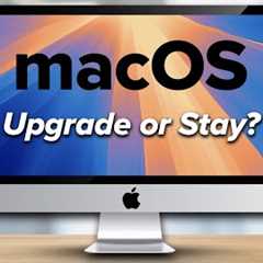 macOS Upgrade Guide 2024: Sequoia, Sonoma, Ventura or Monterey?