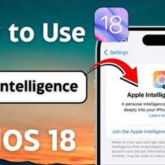 How to Get / Use Apple Intelligence iOS 18