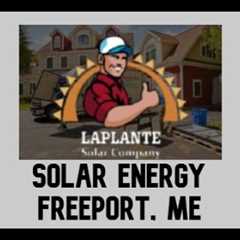 Solar Energy Freeport, ME - LaPlante Solar Company