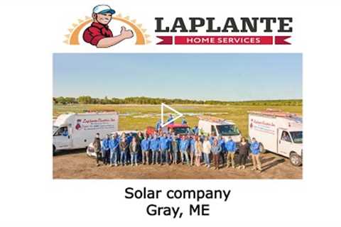 Solar company Gray, ME - LaPlante Solar Company