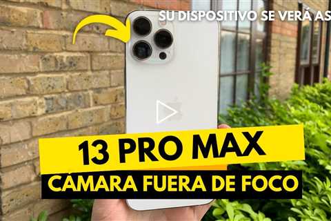 iPhone 13 Pro Max con Problema de Enfoque en la Cámara: Diagnóstico y Reparación Completa